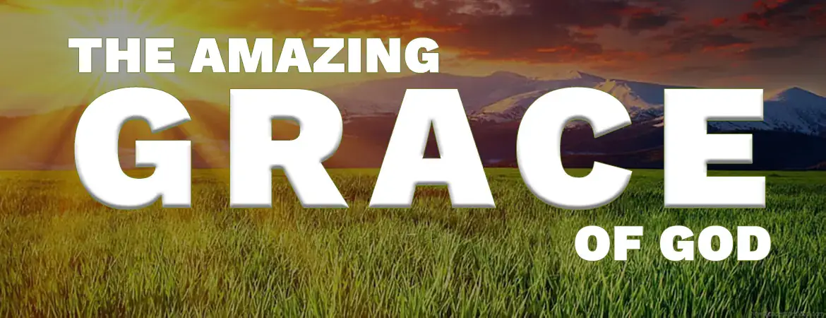 The Amazing Grace of God